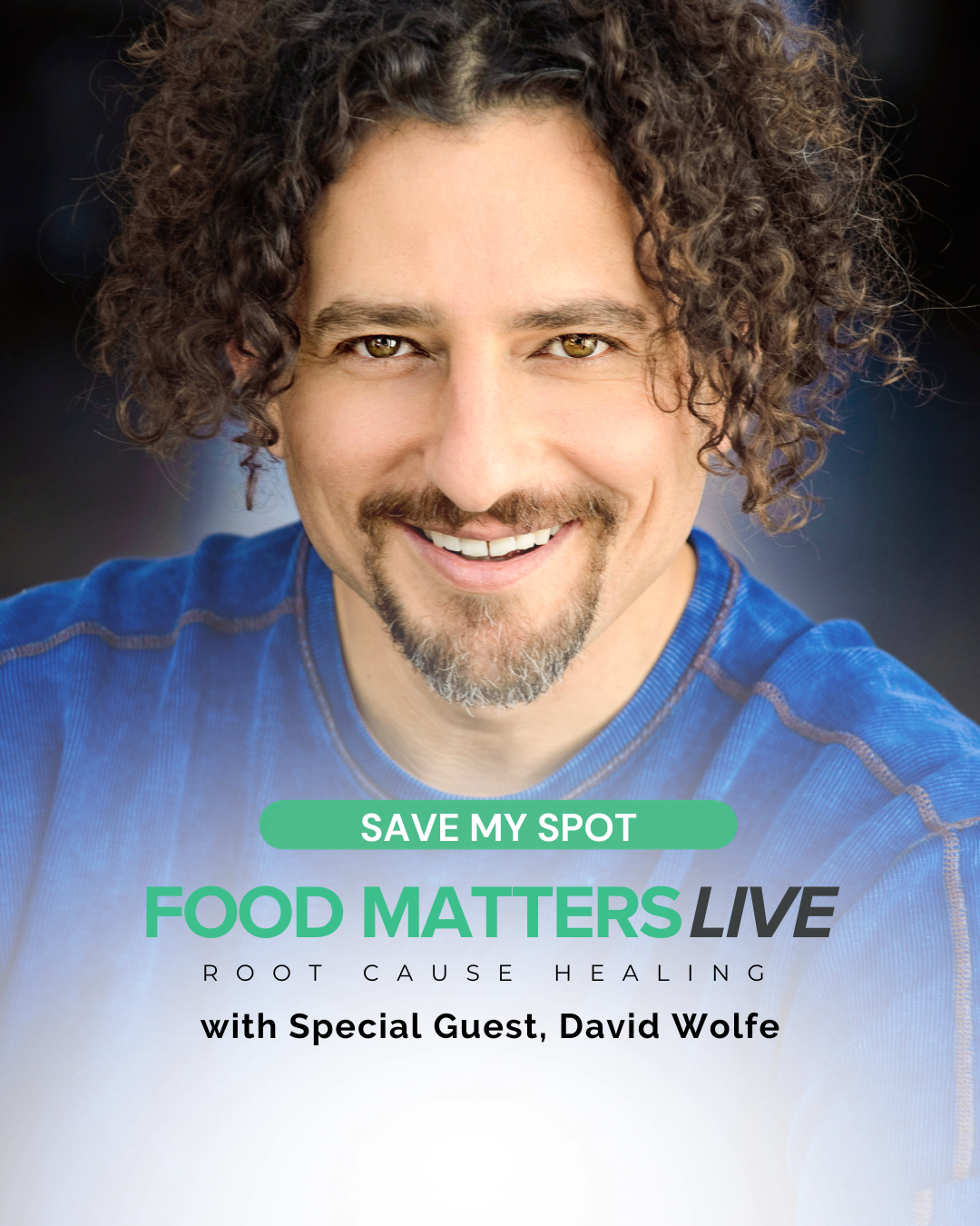 Food Matters Live promotional image featuring special guest David Wolfe